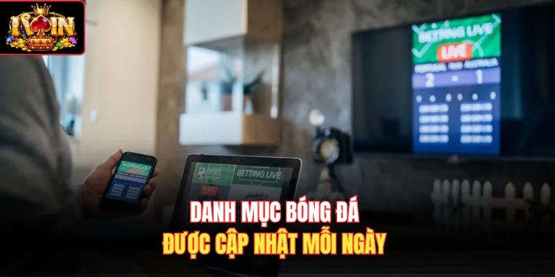 Danh mục bóng đá được cập nhật mỗi ngày