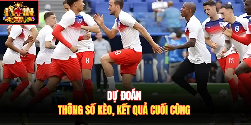 Dự đoán thông số kèo, kết quả cuối cùng